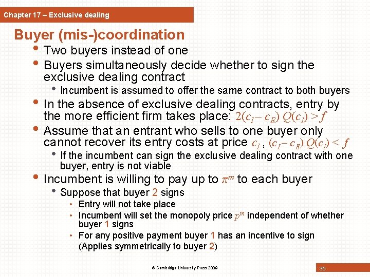 Chapter 17 – Exclusive dealing Buyer (mis-)coordination • Two buyers instead of one •