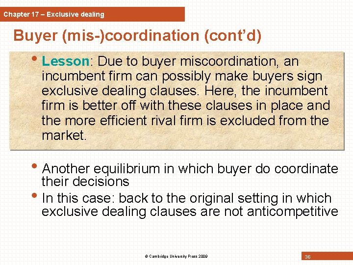 Chapter 17 – Exclusive dealing Buyer (mis-)coordination (cont’d) • Lesson: Due to buyer miscoordination,