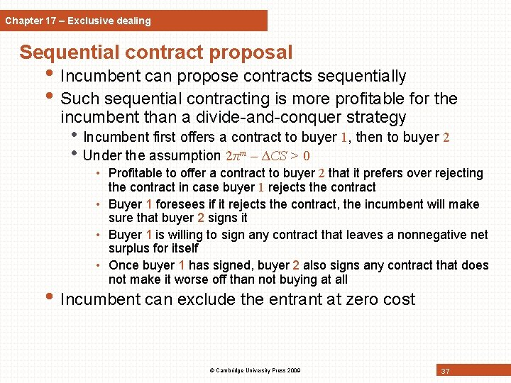 Chapter 17 – Exclusive dealing Sequential contract proposal • Incumbent can propose contracts sequentially