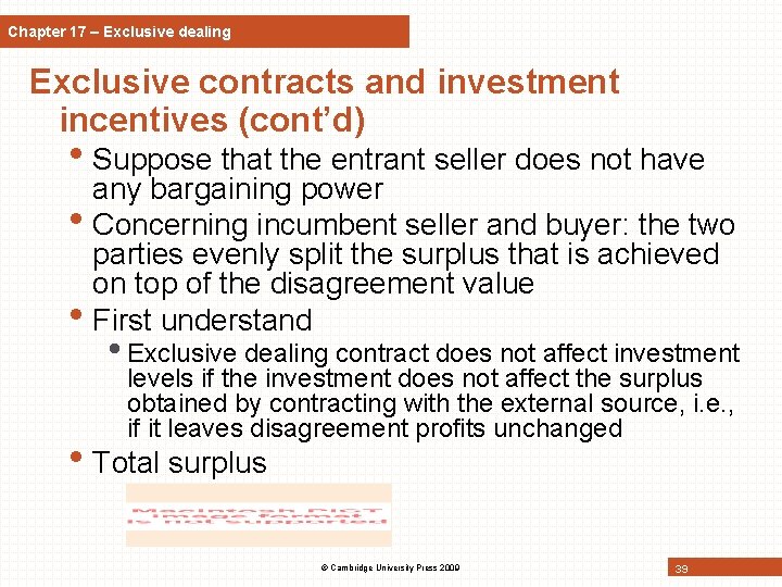 Chapter 17 – Exclusive dealing Exclusive contracts and investment incentives (cont’d) • Suppose that