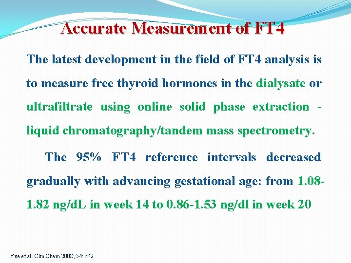 Accurate Measurement of FT 4 The latest development in the field of FT 4