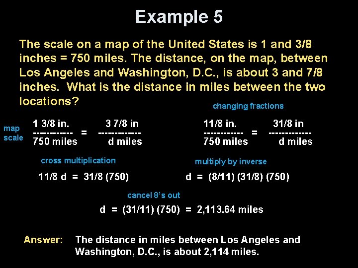 Example 5 The scale on a map of the United States is 1 and