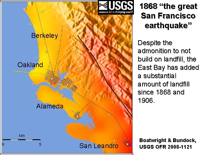 1868 “the great San Francisco earthquake” Berkeley Despite the admonition to not build on