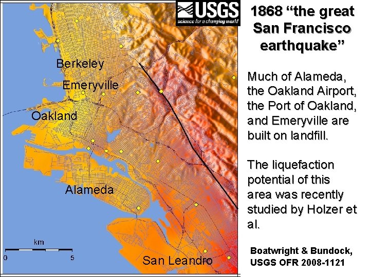 1868 “the great San Francisco earthquake” Berkeley Much of Alameda, the Oakland Airport, the