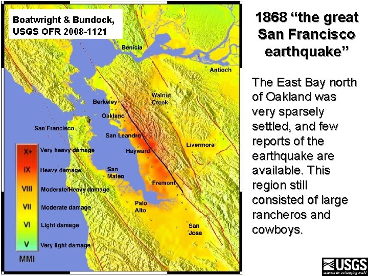 Boatwright & Bundock, USGS OFR 2008 -1121 1868 “the great San Francisco earthquake” The