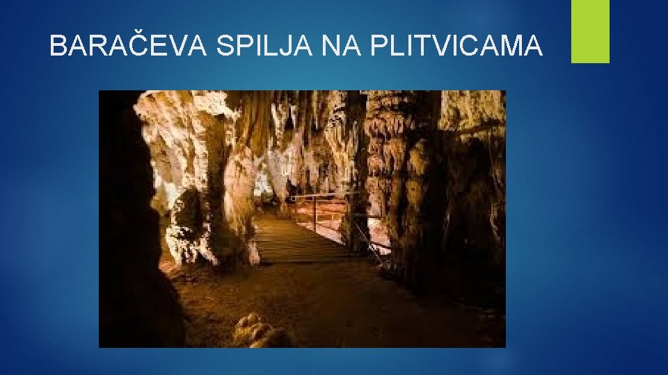 BARAČEVA SPILJA NA PLITVICAMA 