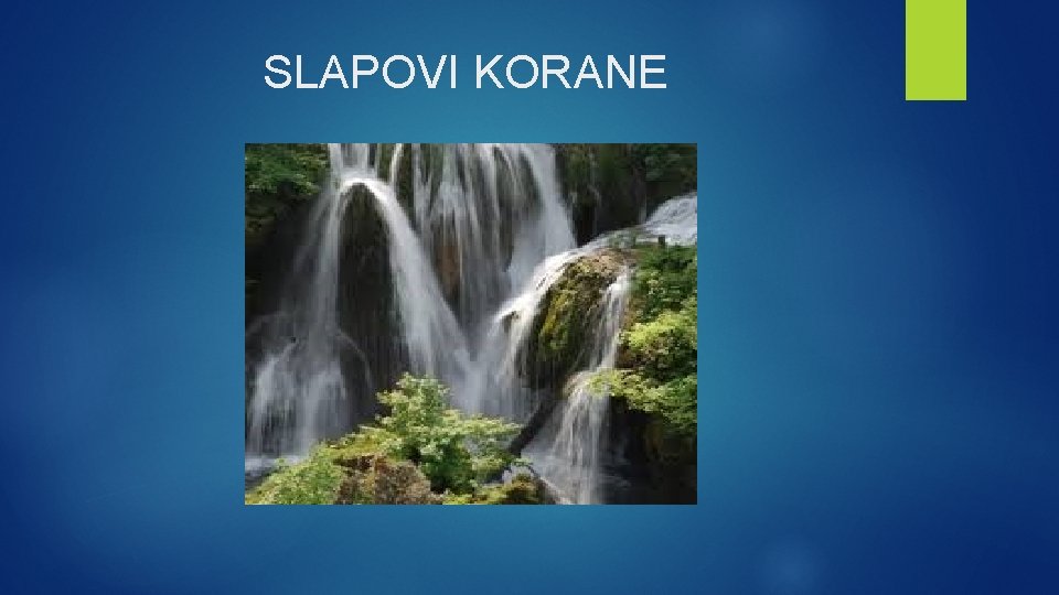 SLAPOVI KORANE 