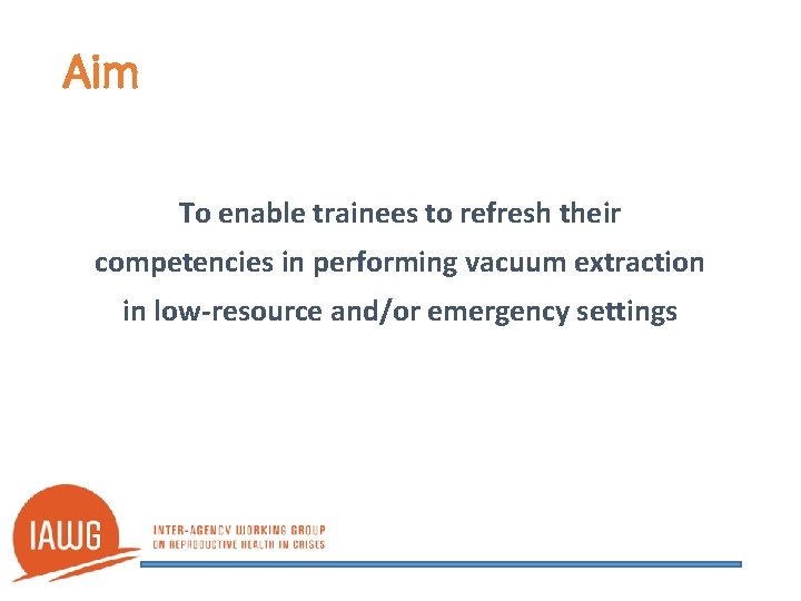 Aim To enable trainees to refresh their competencies in performing vacuum extraction in low-resource