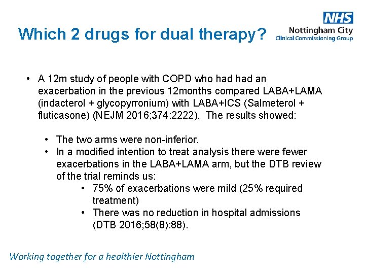 Which 2 drugs for dual therapy? • A 12 m study of people with