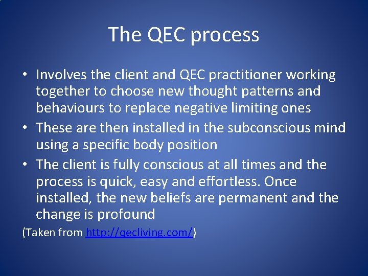 The QEC process • Involves the client and QEC practitioner working together to choose