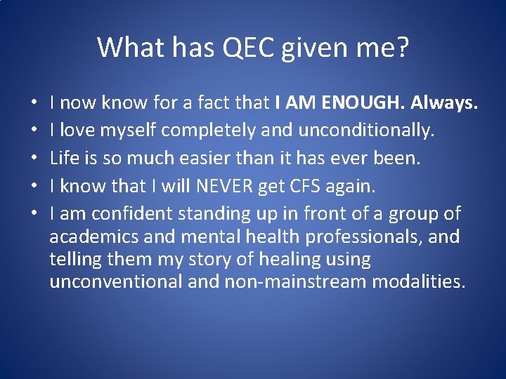 What has QEC given me? • • • I now know for a fact