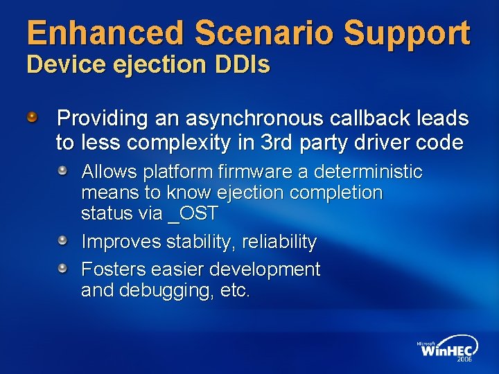 Enhanced Scenario Support Device ejection DDIs Providing an asynchronous callback leads to less complexity