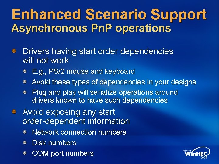 Enhanced Scenario Support Asynchronous Pn. P operations Drivers having start order dependencies will not