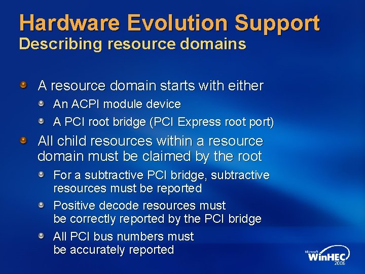 Hardware Evolution Support Describing resource domains A resource domain starts with either An ACPI Hardware Evolution Support Describing resource domains A resource domain starts with either An ACPI