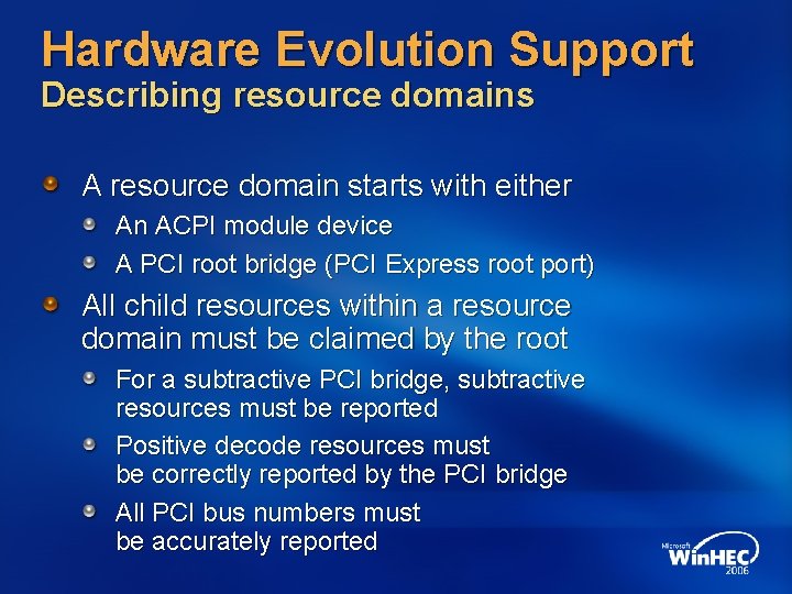 Hardware Evolution Support Describing resource domains A resource domain starts with either An ACPI