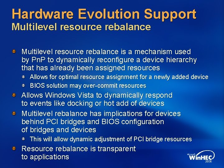 Hardware Evolution Support Multilevel resource rebalance is a mechanism used by Pn. P to