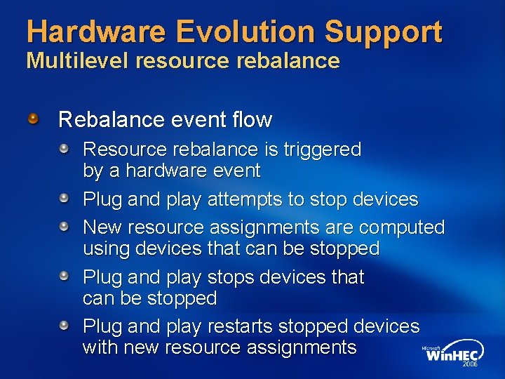 Hardware Evolution Support Multilevel resource rebalance Rebalance event flow Resource rebalance is triggered by