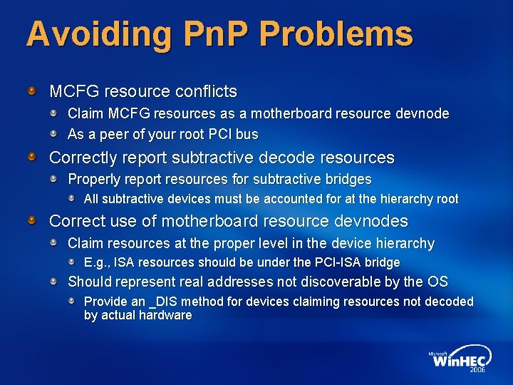 Avoiding Pn. P Problems MCFG resource conflicts Claim MCFG resources as a motherboard resource