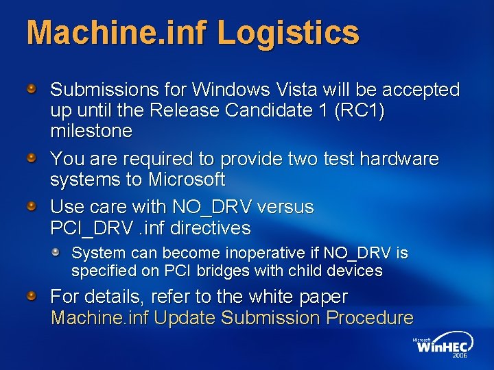 Machine. inf Logistics Submissions for Windows Vista will be accepted up until the Release