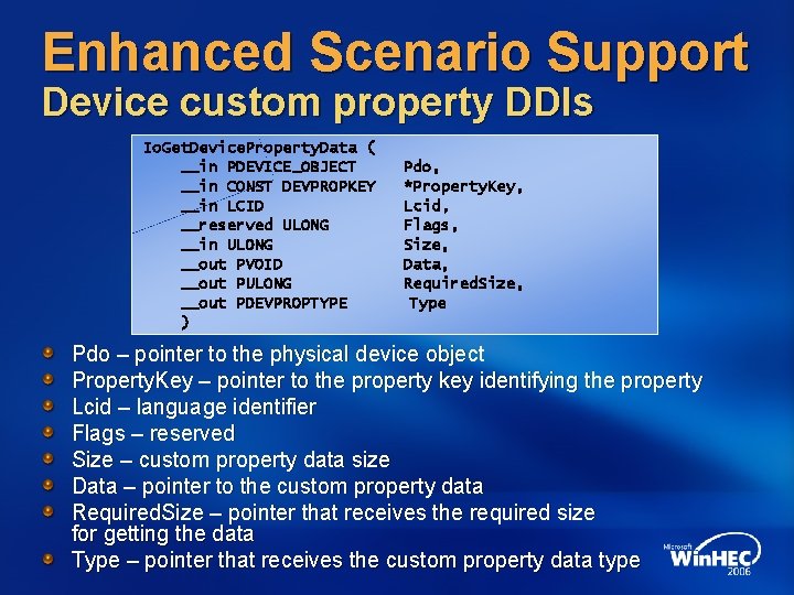 Enhanced Scenario Support Device custom property DDIs Io. Get. Device. Property. Data ( __in