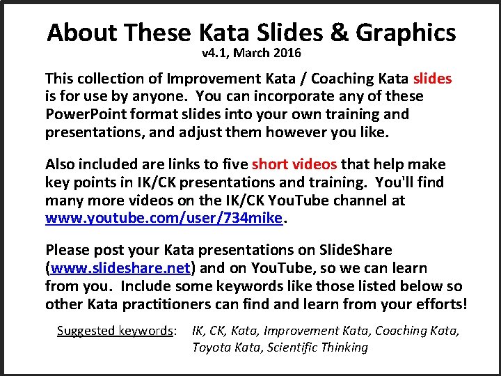 About These Kata Slides & Graphics v 4. 1, March 2016 This collection of