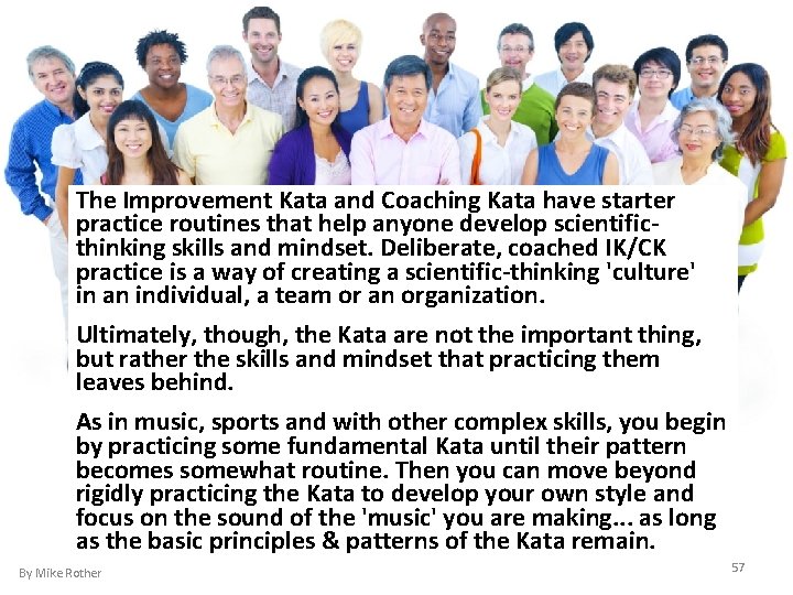 The Improvement Kata and Coaching Kata have starter practice routines that help anyone develop