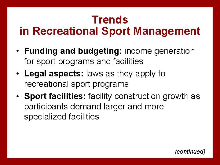 Trends in Recreational Sport Management • Funding and budgeting: income generation for sport programs