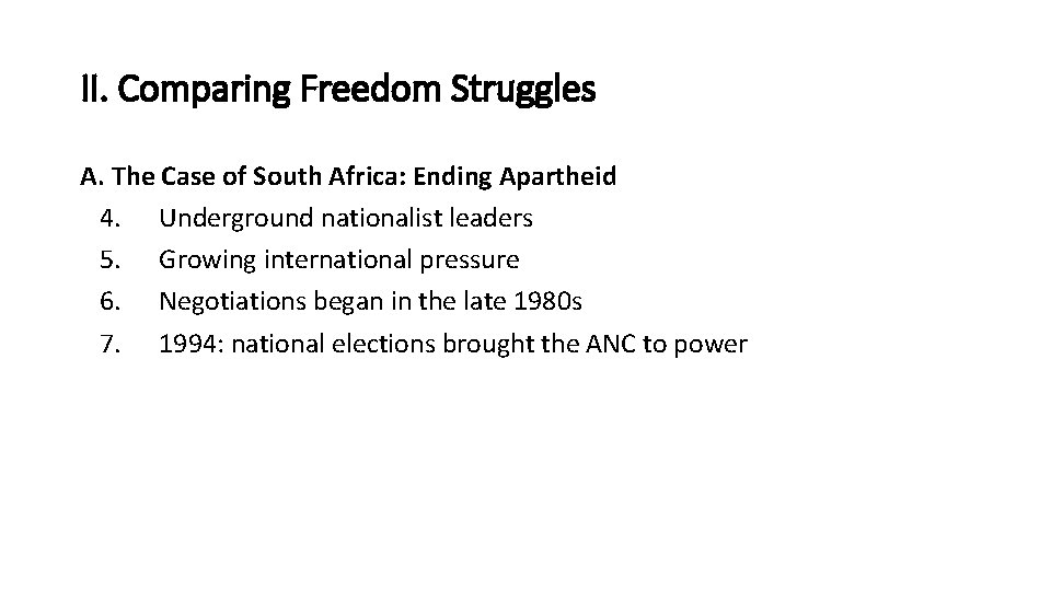 II. Comparing Freedom Struggles A. The Case of South Africa: Ending Apartheid 4. Underground