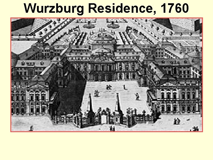 Wurzburg Residence, 1760 