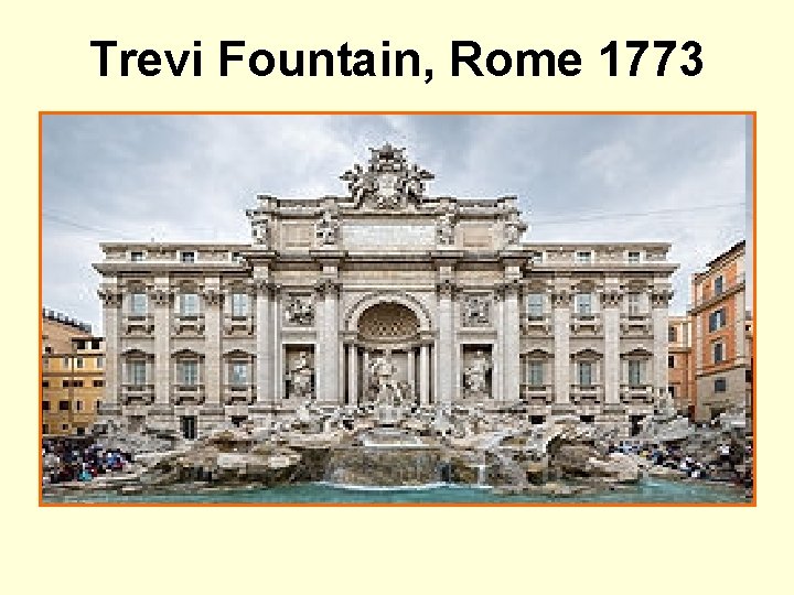 Trevi Fountain, Rome 1773 