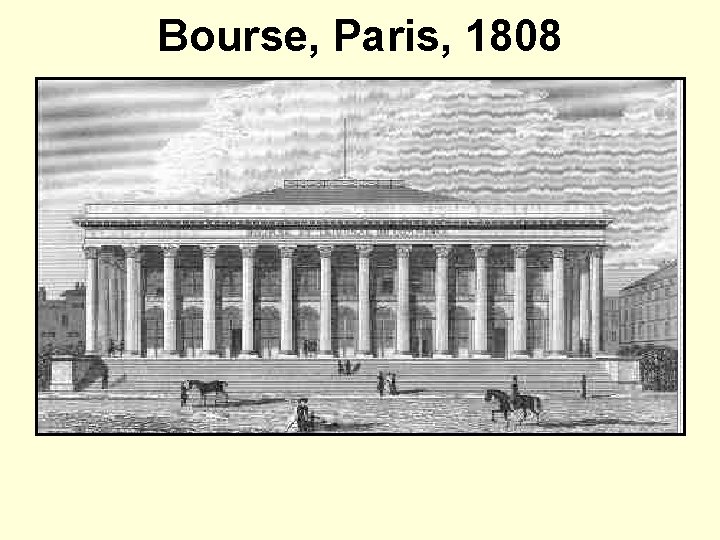 Bourse, Paris, 1808 
