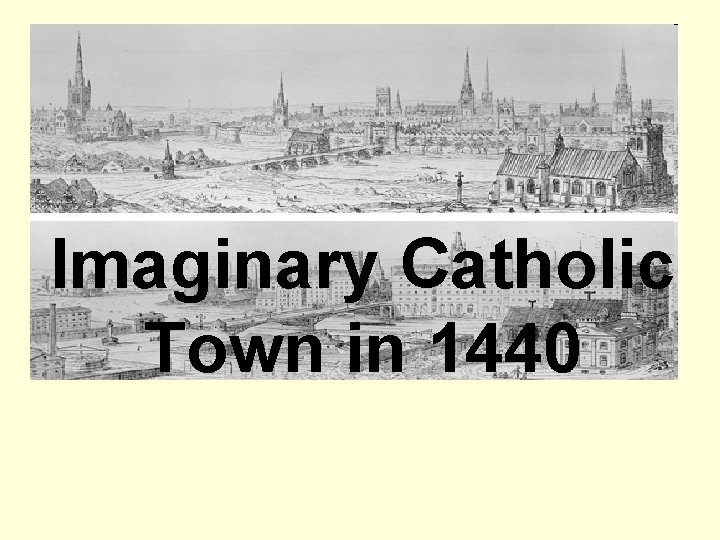 Imaginary Catholic Town in 1440 