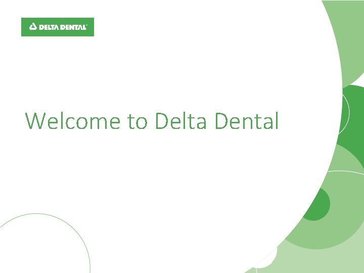 Welcome to Delta Dental 
