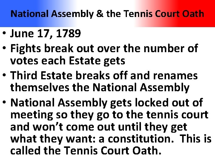 National Assembly & the Tennis Court Oath • June 17, 1789 • Fights break