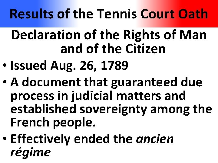 Results of the Tennis Court Oath Declaration of the Rights of Man and of