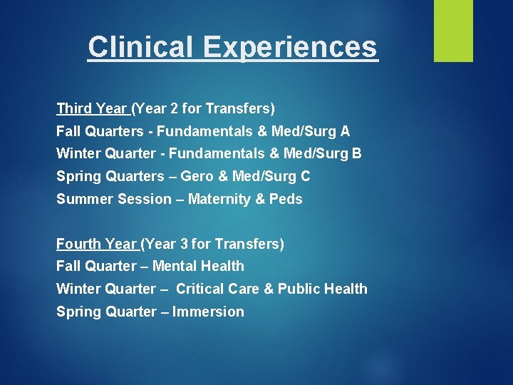 Clinical Experiences Third Year (Year 2 for Transfers) Fall Quarters - Fundamentals & Med/Surg Clinical Experiences Third Year (Year 2 for Transfers) Fall Quarters - Fundamentals & Med/Surg