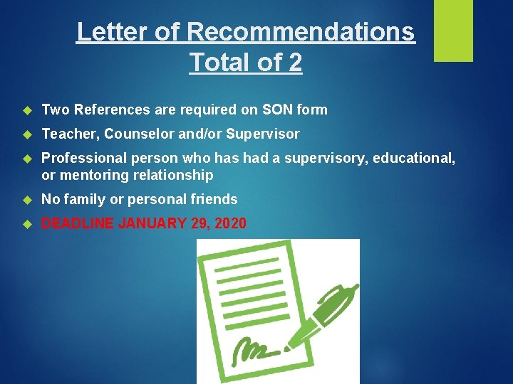 Letter of Recommendations Total of 2 Two References are required on SON form Teacher, Letter of Recommendations Total of 2 Two References are required on SON form Teacher,