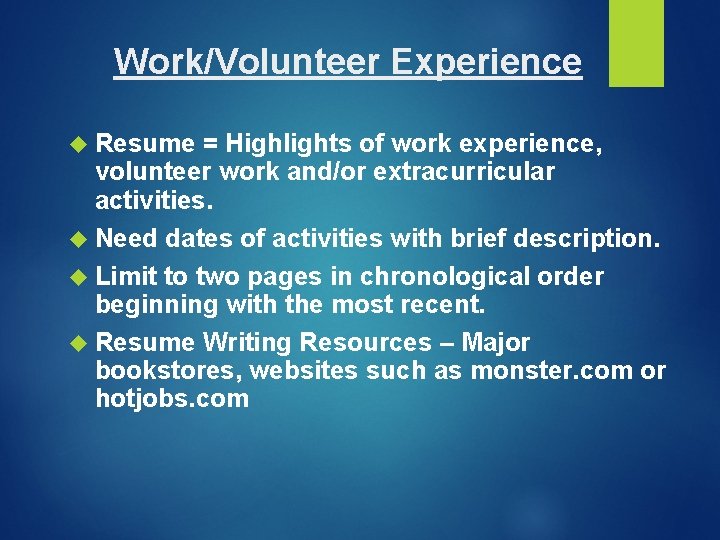 Work/Volunteer Experience Resume = Highlights of work experience, volunteer work and/or extracurricular activities. Need Work/Volunteer Experience Resume = Highlights of work experience, volunteer work and/or extracurricular activities. Need