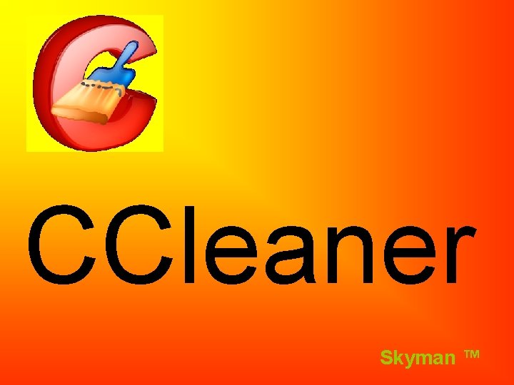CCleaner Skyman ™ 