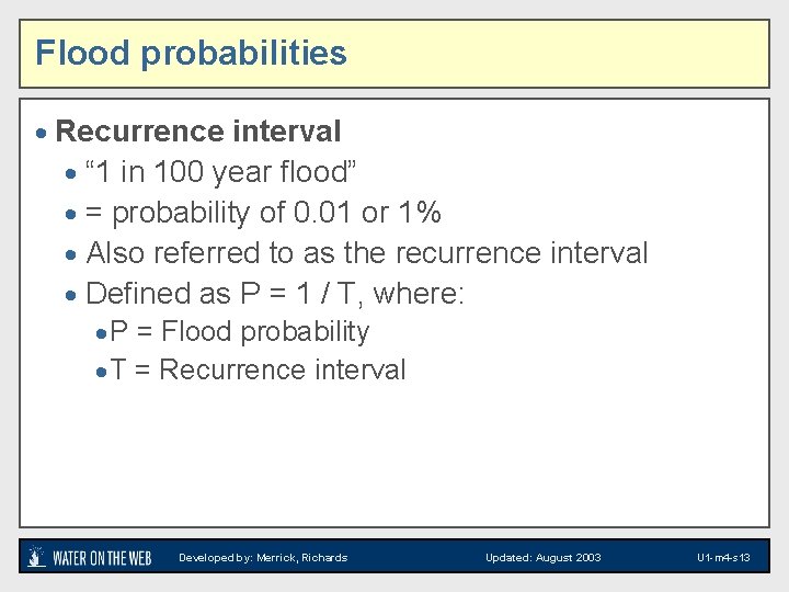 Flood probabilities · Recurrence interval · “ 1 in 100 year flood” · =