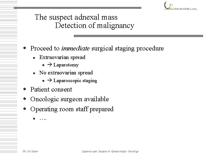 The suspect adnexal mass Detection of malignancy w Proceed to immediate surgical staging procedure