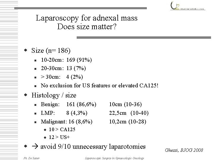 Laparoscopy for adnexal mass Does size matter? w Size (n= 186) n n 10