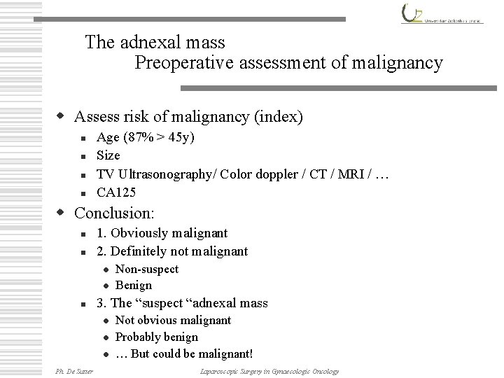 The adnexal mass Preoperative assessment of malignancy w Assess risk of malignancy (index) n