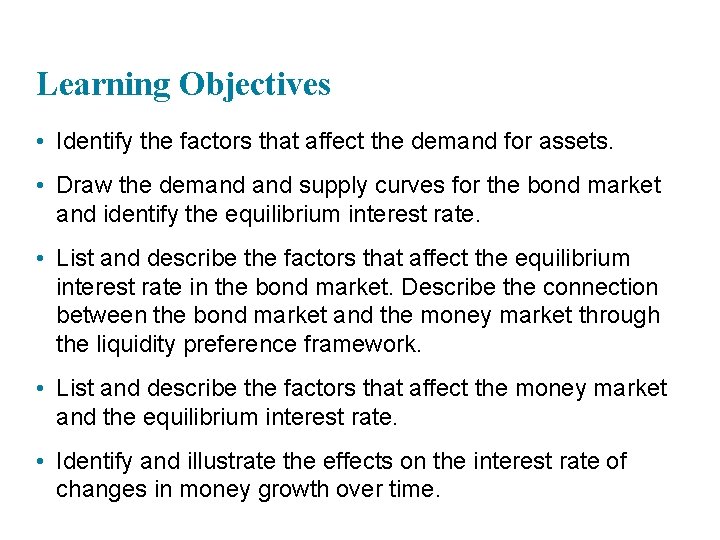 Learning Objectives • Identify the factors that affect the demand for assets. • Draw
