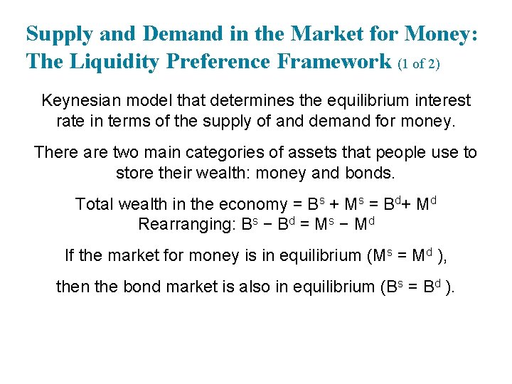 Supply and Demand in the Market for Money: The Liquidity Preference Framework (1 of