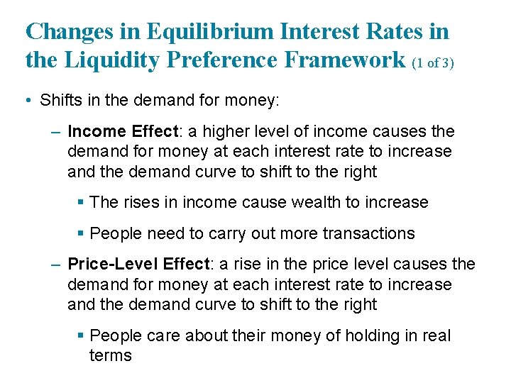 Changes in Equilibrium Interest Rates in the Liquidity Preference Framework (1 of 3) •