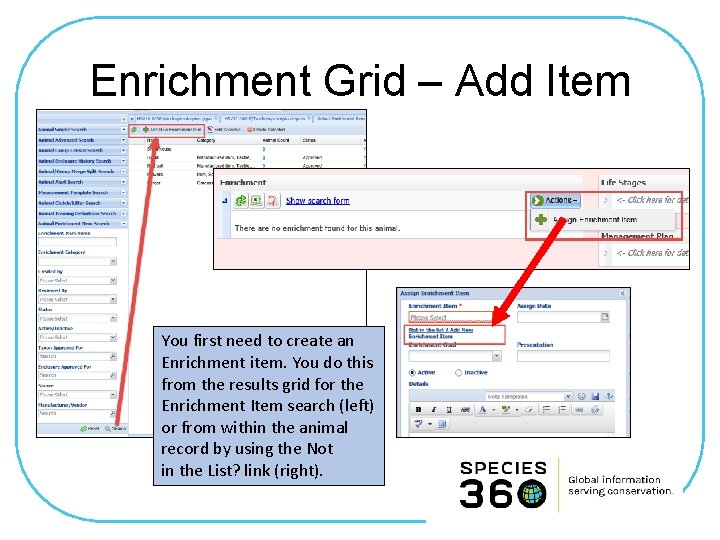 Enrichment Grid – Add Item You first need to create an Enrichment item. You