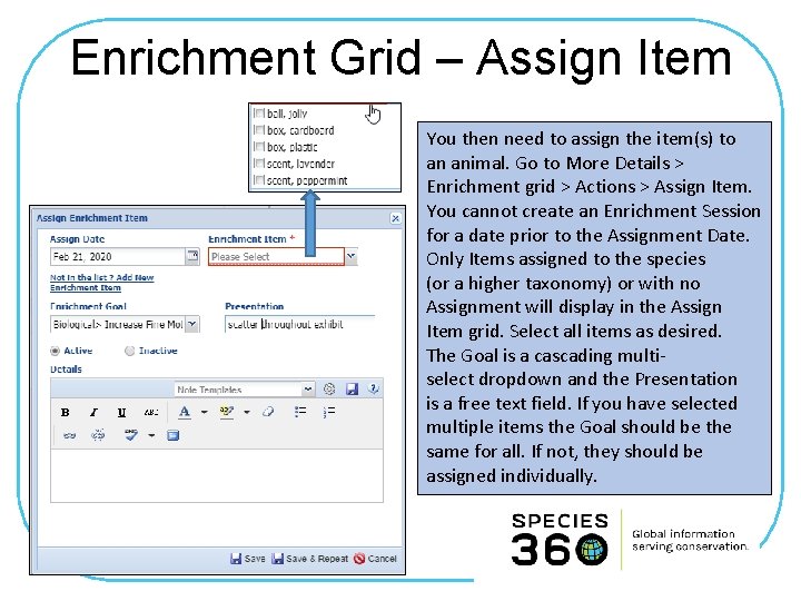 Enrichment Grid – Assign Item You then need to assign the item(s) to an