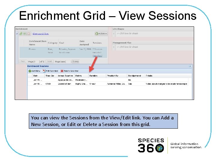 Enrichment Grid – View Sessions You can view the Sessions from the View/Edit link.