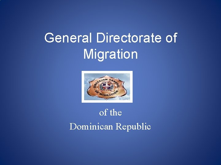 General Directorate of Migration of the Dominican Republic 